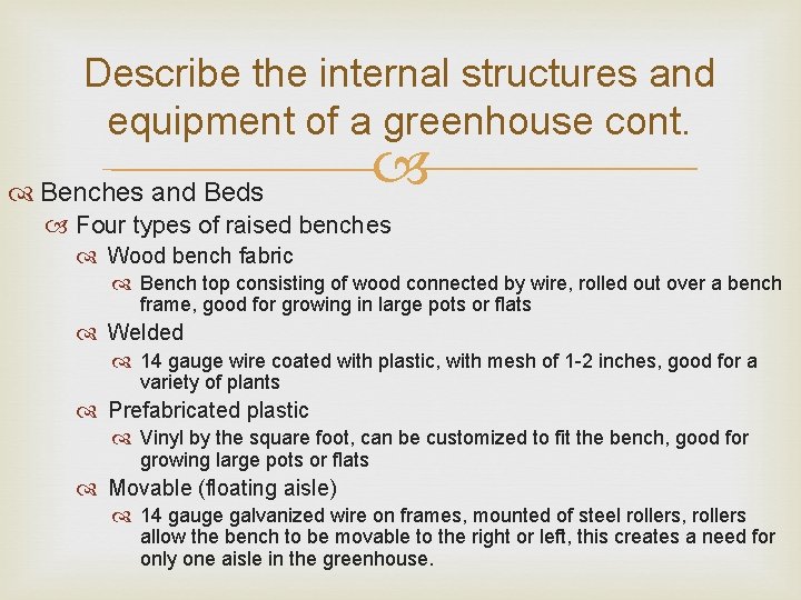 Describe the internal structures and equipment of a greenhouse cont. Benches and Beds Four