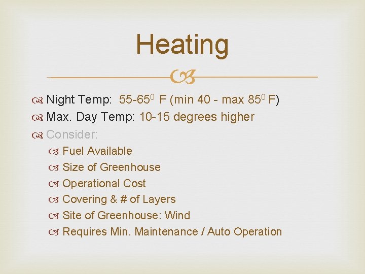 Heating Night Temp: 55 -650 F (min 40 - max 850 F) Max. Day