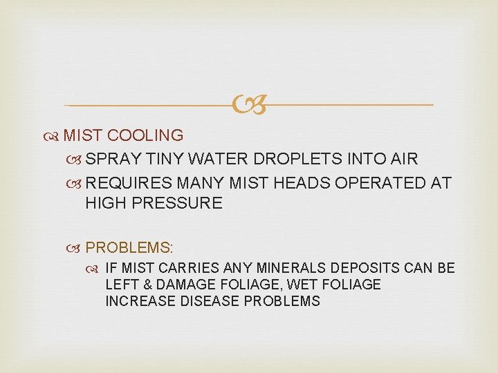  MIST COOLING SPRAY TINY WATER DROPLETS INTO AIR REQUIRES MANY MIST HEADS OPERATED