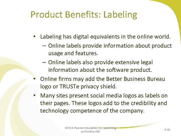 Product Benefits: Labeling • Labeling has digital equivalents in the online world. – Online