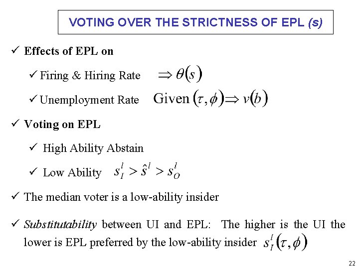 VOTING OVER THE STRICTNESS OF EPL (s) ü Effects of EPL on ü Firing