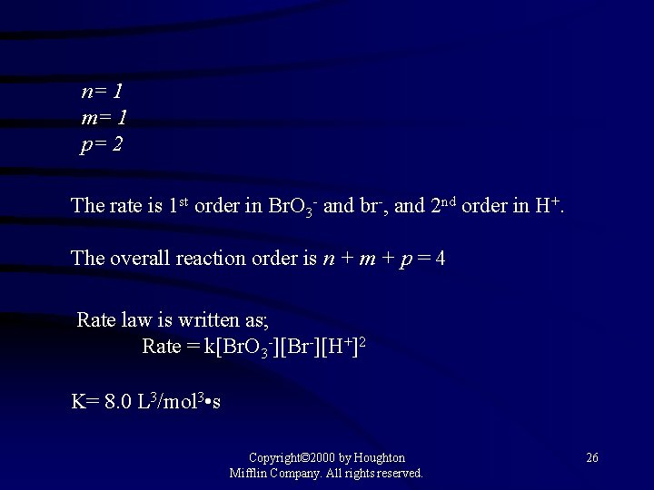 n= 1 m= 1 p= 2 The rate is 1 st order in Br.