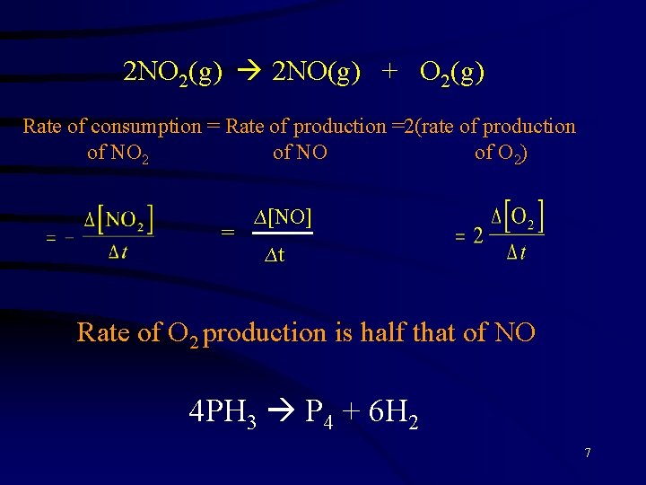 2 NO 2(g) 2 NO(g) + O 2(g) Rate of consumption = Rate of