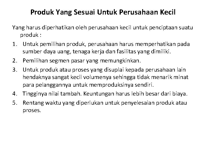 Produk Yang Sesuai Untuk Perusahaan Kecil Yang harus diperhatikan oleh perusahaan kecil untuk penciptaan