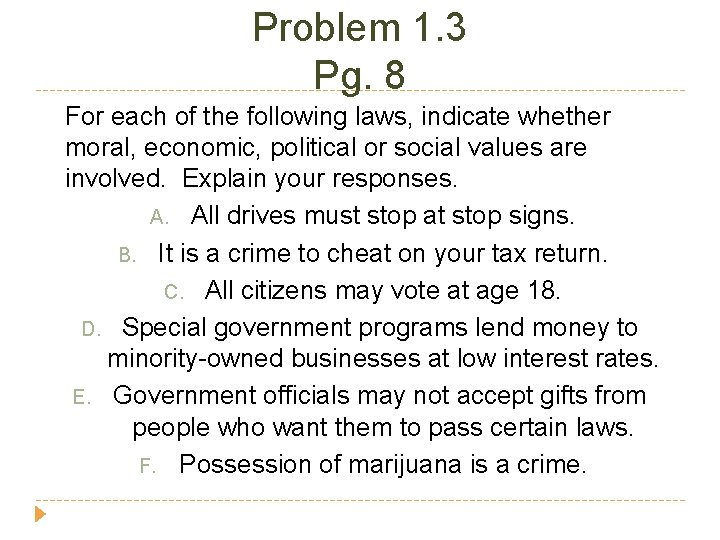 Problem 1. 3 Pg. 8 For each of the following laws, indicate whether moral,