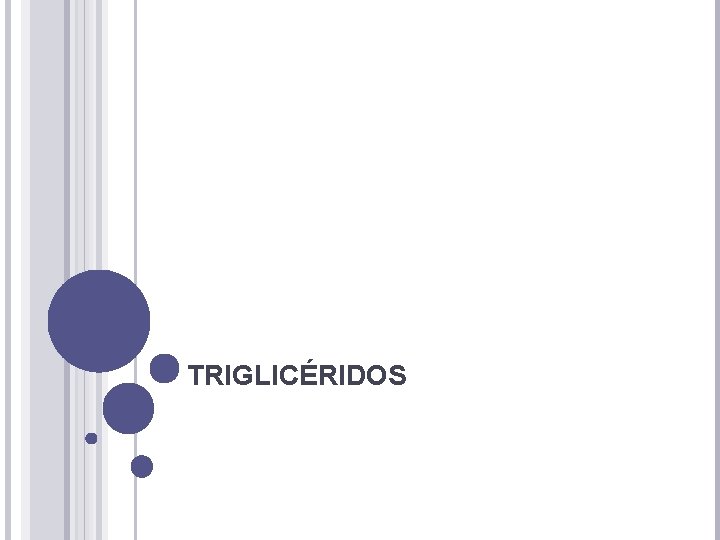 TRIGLICÉRIDOS 