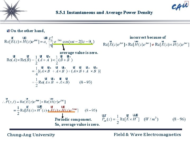 8. 5. 1 Instantaneous and Average Power Density On the other hand, incorrect because