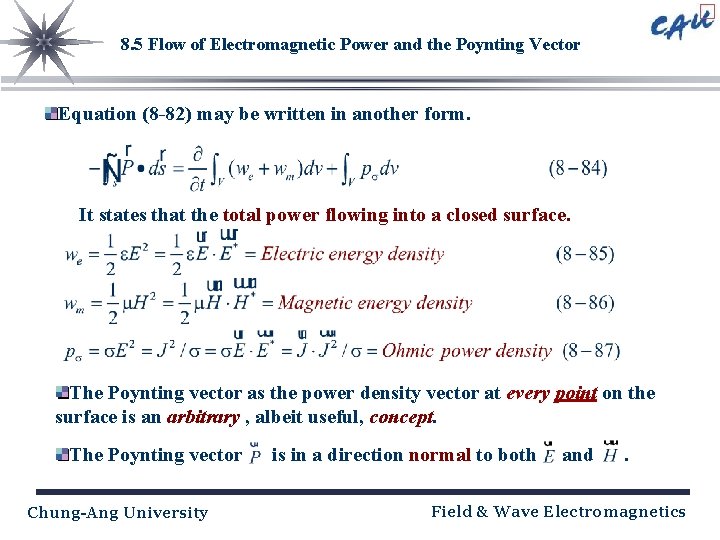 8. 5 Flow of Electromagnetic Power and the Poynting Vector Equation (8 -82) may