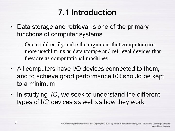 7. 1 Introduction • Data storage and retrieval is one of the primary functions