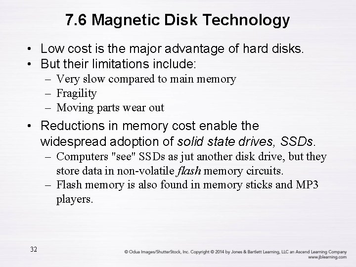 7. 6 Magnetic Disk Technology • Low cost is the major advantage of hard