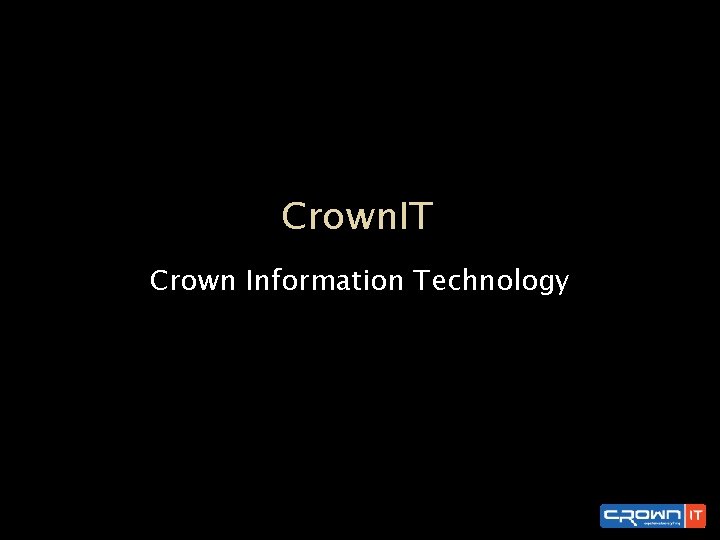 Crown. IT Crown Information Technology 