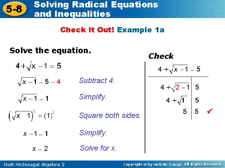 5 -8 Solving Radical Equations and Inequalities Check It Out! Example 1 a Solve 5 -8 Solving Radical Equations and Inequalities Check It Out! Example 1 a Solve