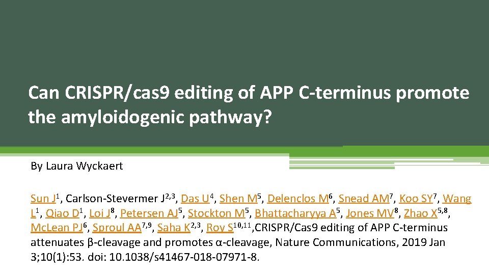 Can CRISPR/cas 9 editing of APP C-terminus promote the amyloidogenic pathway? By Laura Wyckaert