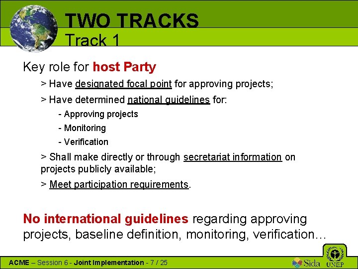 TWO TRACKS Track 1 Key role for host Party > Have designated focal point