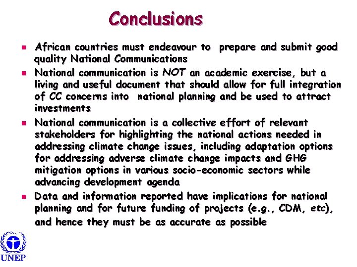 Conclusions n n African countries must endeavour to prepare and submit good quality National