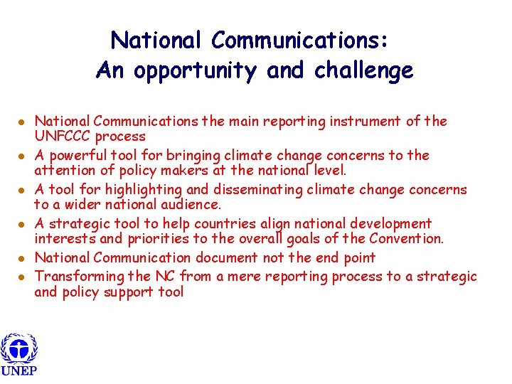 National Communications: An opportunity and challenge l l l National Communications the main reporting