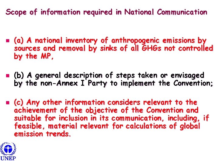 Scope of information required in National Communication n n n (a) A national inventory