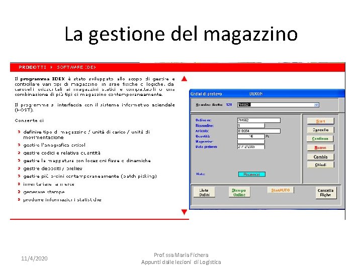 La gestione del magazzino 11/4/2020 Prof. ssa Maria Fichera Appunti dalle lezioni di Logistica