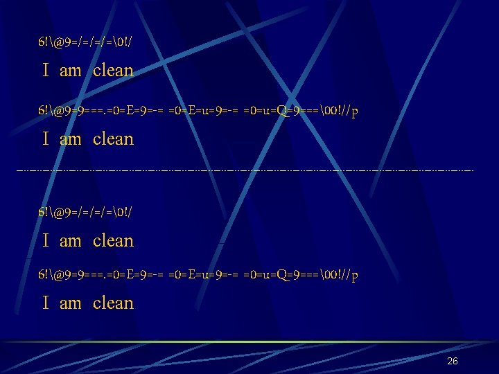 6!@9=/=/=/=�!/ I am clean 6!@9=9===. =0=E=9=-= =0=E=u=9=-= =0=u=Q=9===�0!//p I am clean 26 