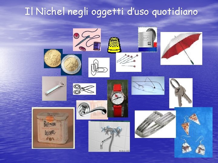 Il Nichel negli oggetti d’uso quotidiano 