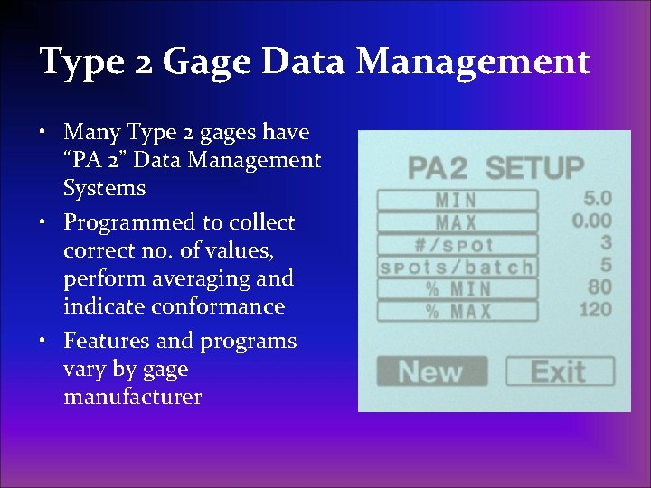 Type 2 Gage Data Management • Many Type 2 gages have “PA 2” Data