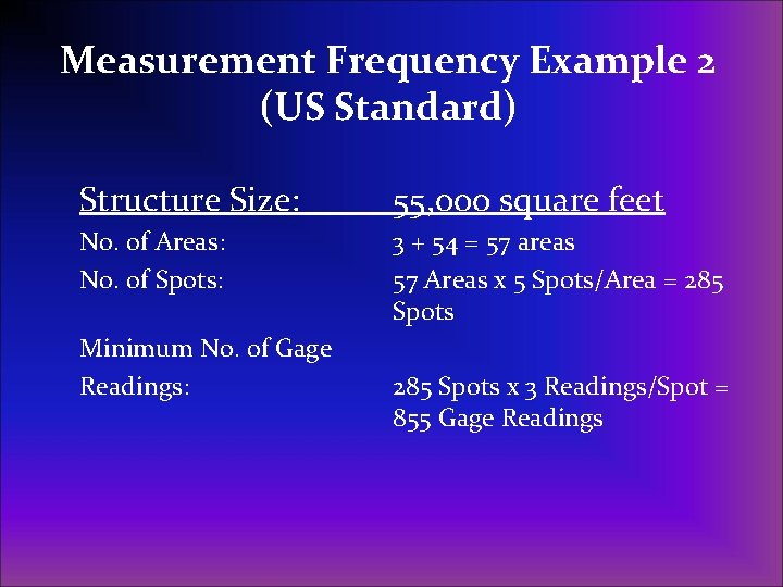 Measurement Frequency Example 2 (US Standard) Structure Size: 55, 000 square feet No. of
