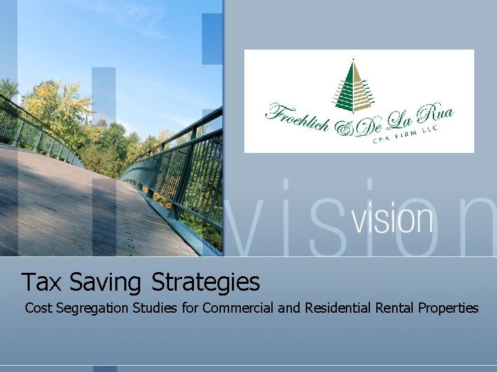 Tax Saving Strategies Cost Segregation Studies for Commercial and Residential Rental Properties 