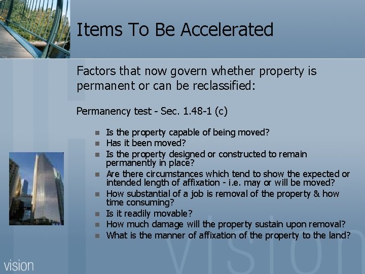 Items To Be Accelerated Factors that now govern whether property is permanent or can
