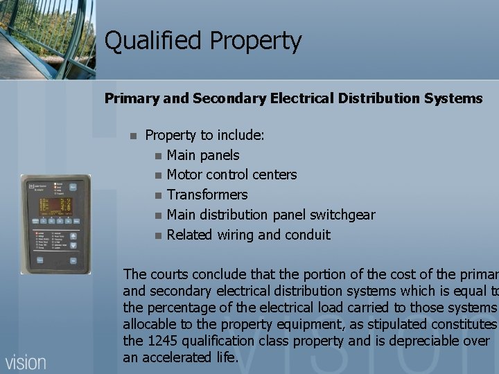 Qualified Property Primary and Secondary Electrical Distribution Systems n Property to include: n Main