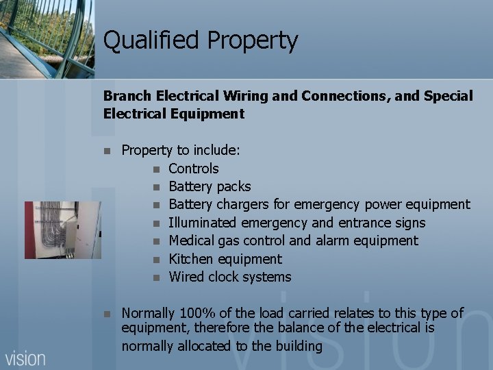 Qualified Property Branch Electrical Wiring and Connections, and Special Electrical Equipment n Property to