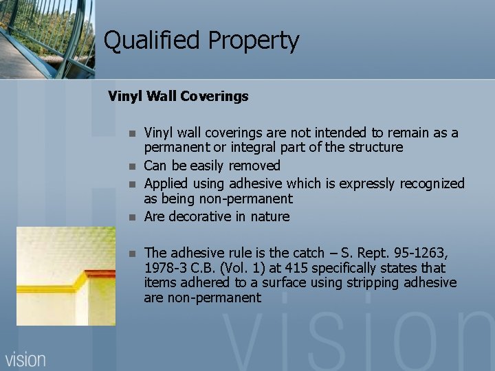 Qualified Property Vinyl Wall Coverings n n n Vinyl wall coverings are not intended