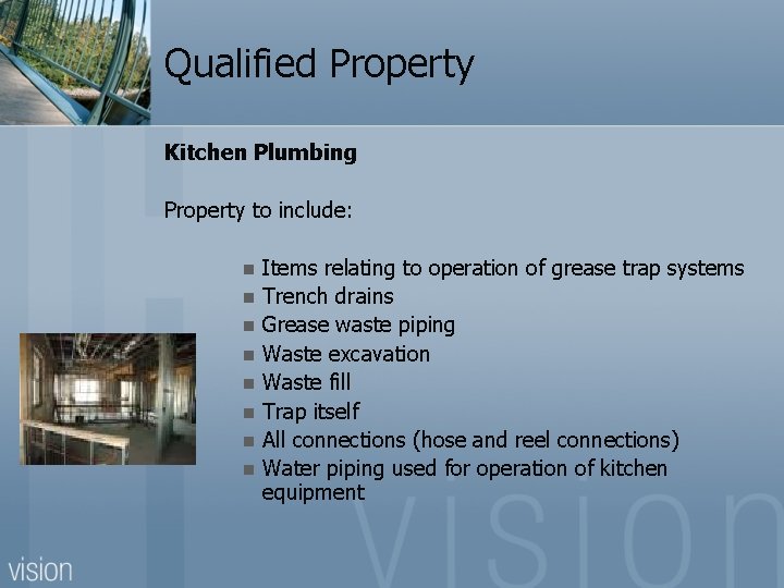 Qualified Property Kitchen Plumbing Property to include: n n n n Items relating to