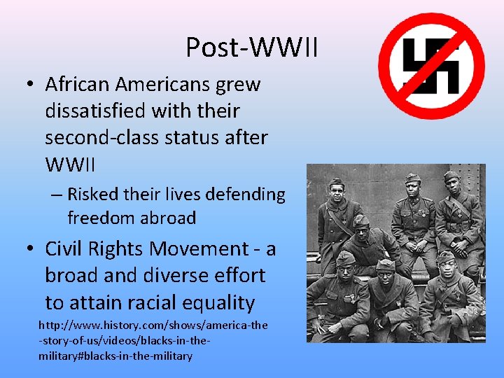 Post-WWII • African Americans grew dissatisfied with their second-class status after WWII – Risked