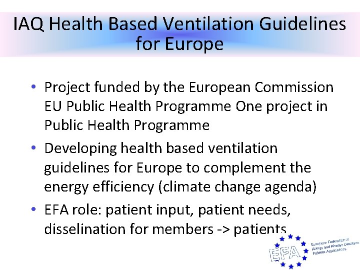 IAQ Health Based Ventilation Guidelines for Europe • Project funded by the European Commission