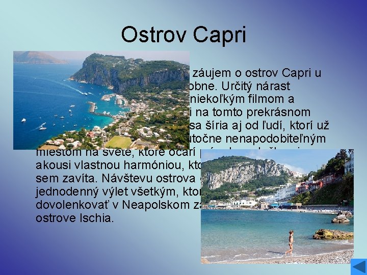 Ostrov Capri • Za posledné tri roky vzrástol záujem o ostrov Capri u našich