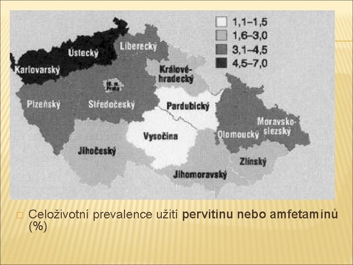 � Celoživotní prevalence užití pervitinu nebo amfetaminů (%) 