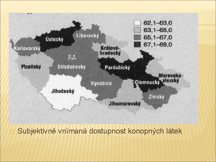 � Subjektivně vnímaná dostupnost konopných látek 