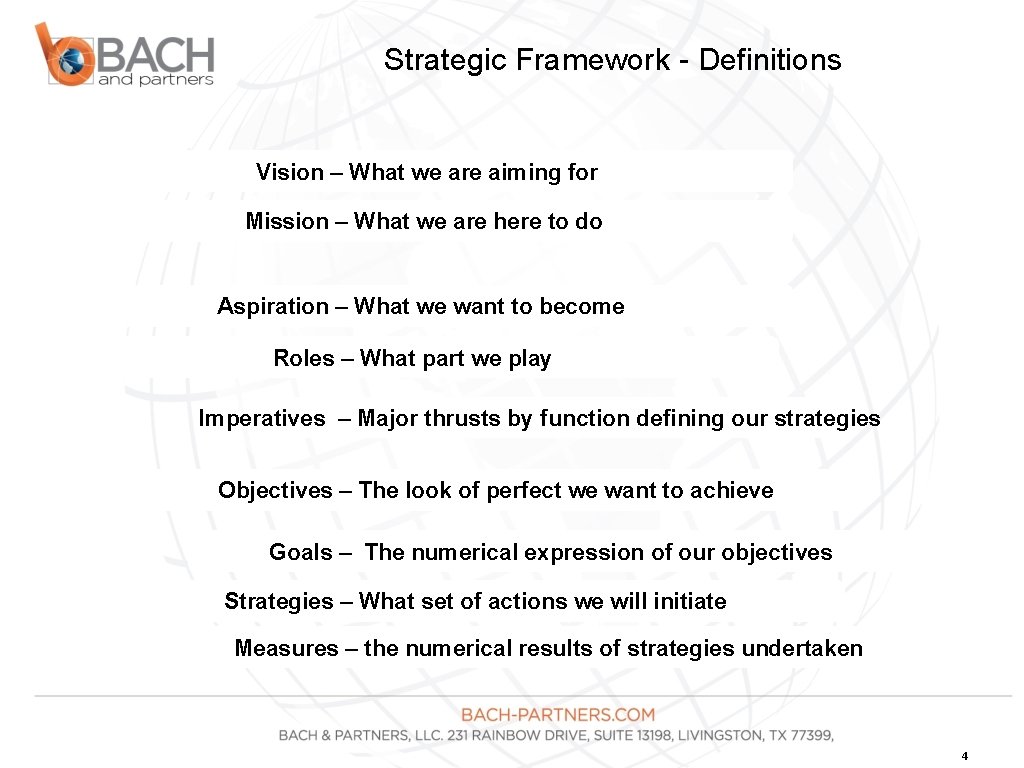 Strategic Framework - Definitions Vision – What we are aiming for Mission – What