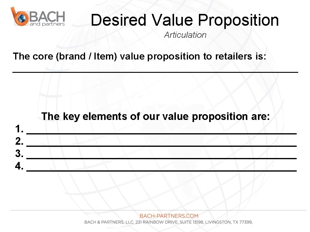 Desired Value Proposition Articulation The core (brand / Item) value proposition to retailers is: