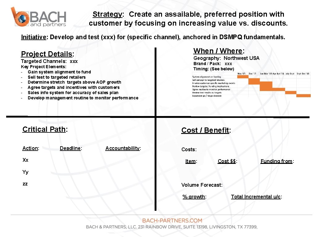 Strategy: Create an assailable, preferred position with customer by focusing on increasing value vs.