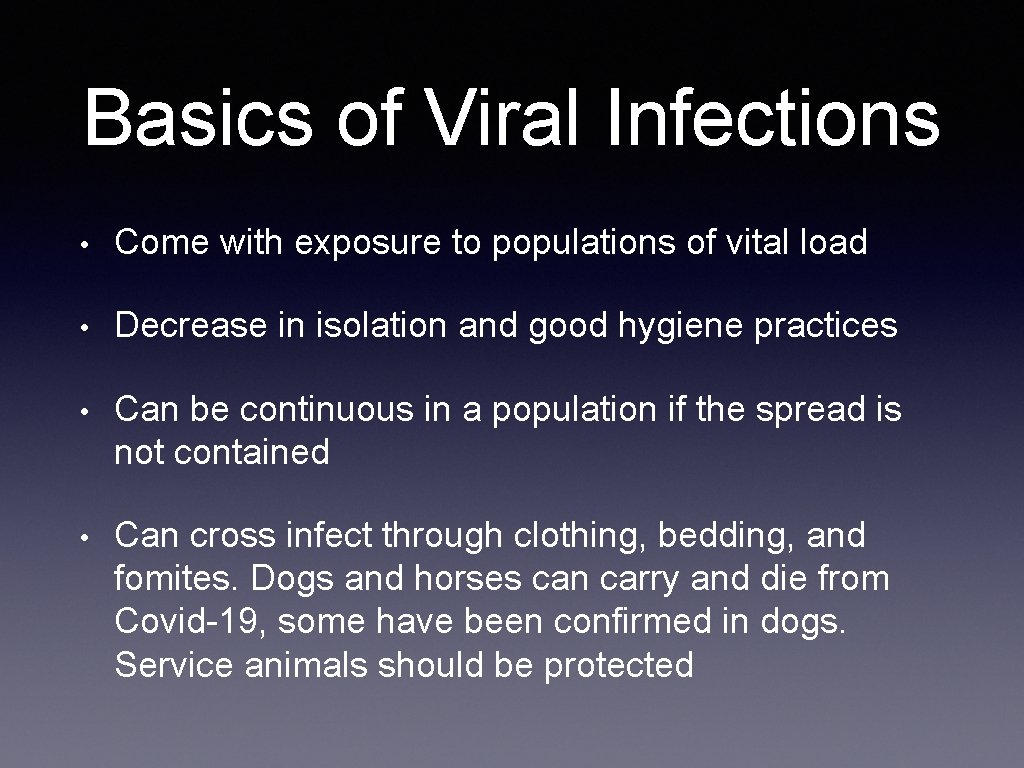 Basics of Viral Infections • Come with exposure to populations of vital load •