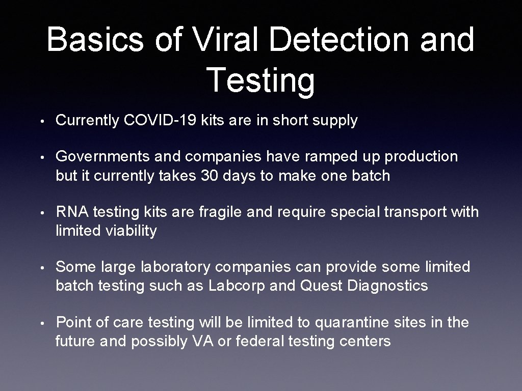 Basics of Viral Detection and Testing • Currently COVID-19 kits are in short supply