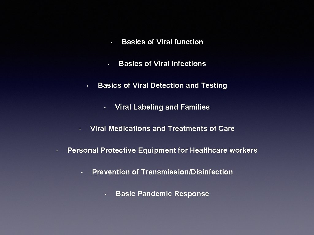  • • Basics of Viral Infections Basics of Viral Detection and Testing •