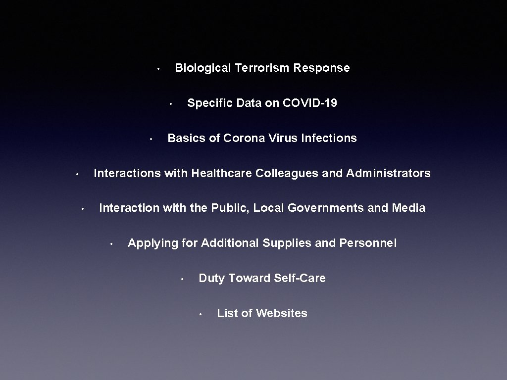 Biological Terrorism Response • Specific Data on COVID-19 • • Basics of Corona Virus