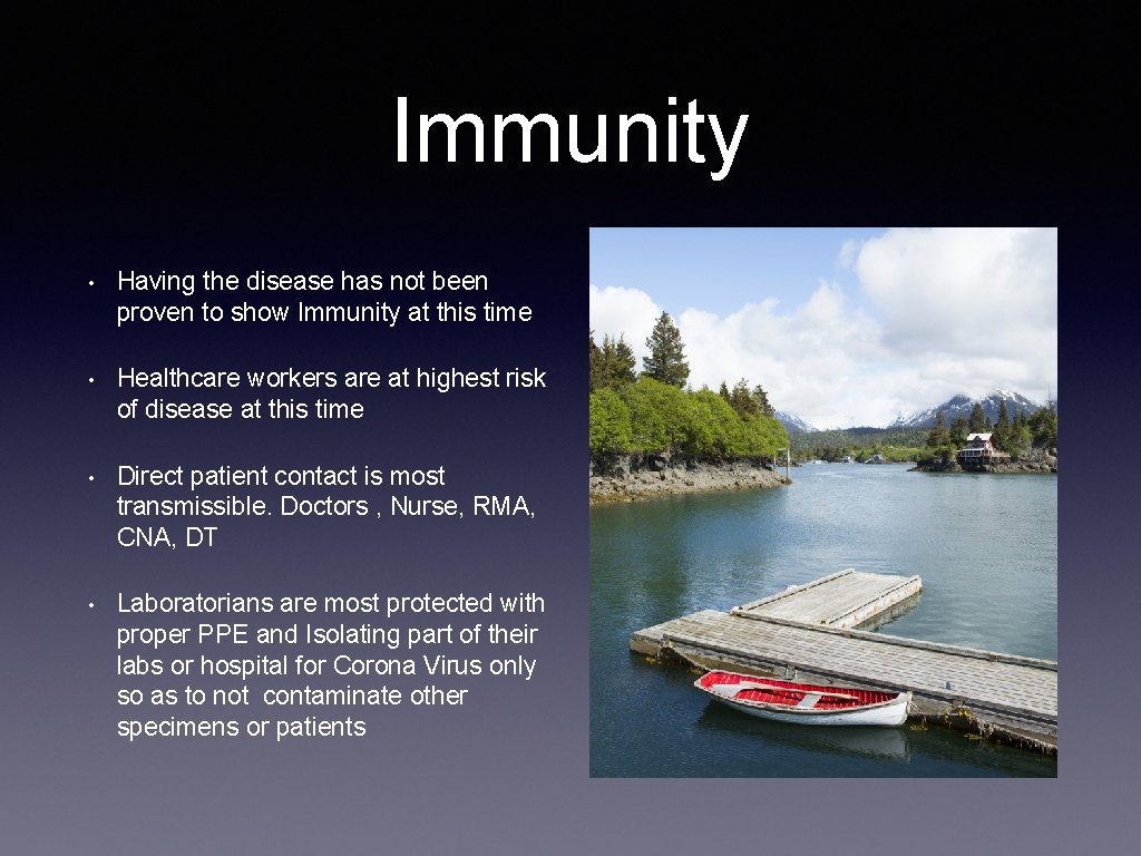 Immunity • Having the disease has not been proven to show Immunity at this