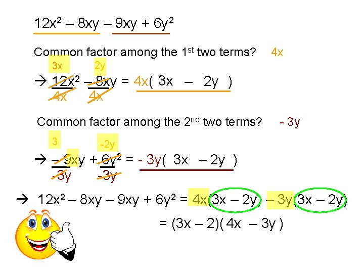 12 x 2 – 8 xy – 9 xy + 6 y 2 Common