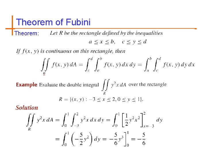 Theorem of Fubini Theorem: 