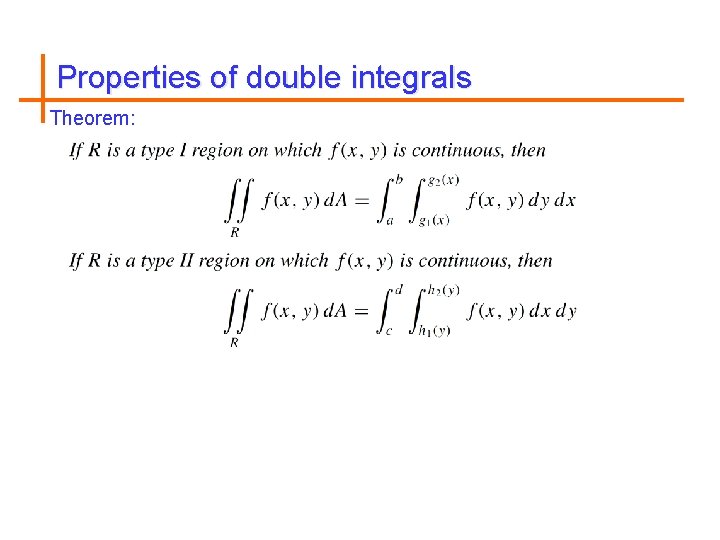 Properties of double integrals Theorem: 