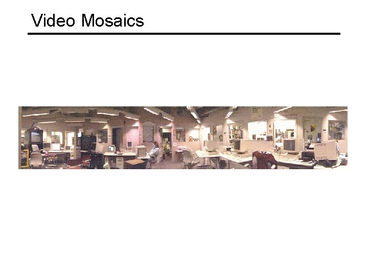 Video Mosaics 