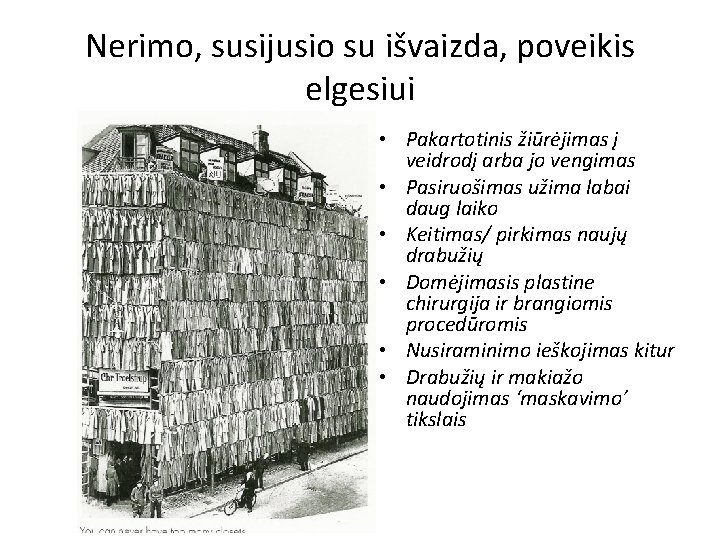 Nerimo, susijusio su išvaizda, poveikis elgesiui • Pakartotinis žiūrėjimas į veidrodį arba jo vengimas